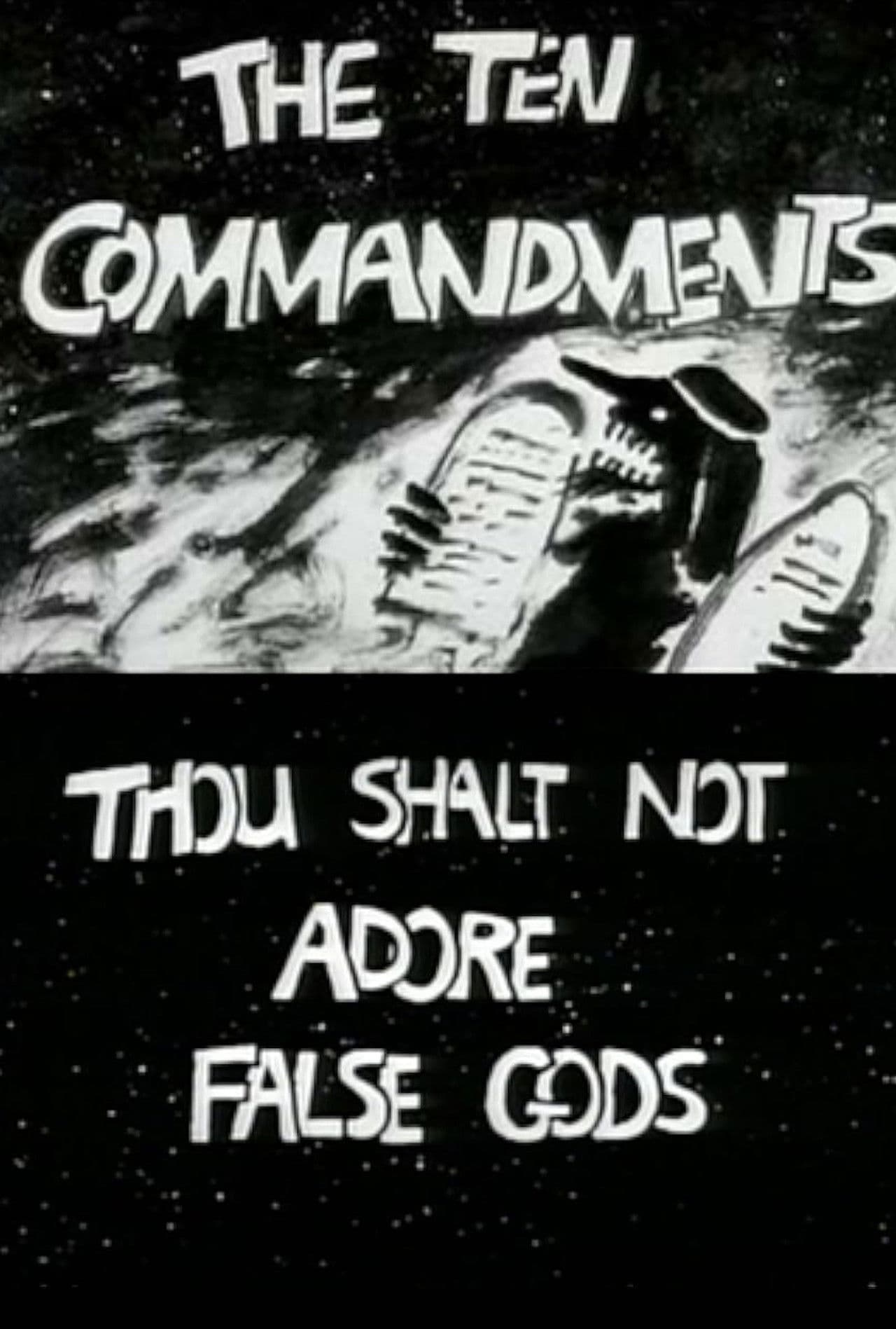 The Ten Commandments Number 1: Thou Shalt Not Adore False Gods
