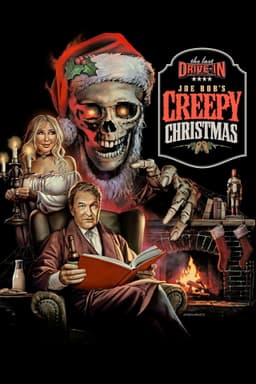 The Last Drive-in with Joe Bob Briggs: Joe Bob's Creepy Christmas