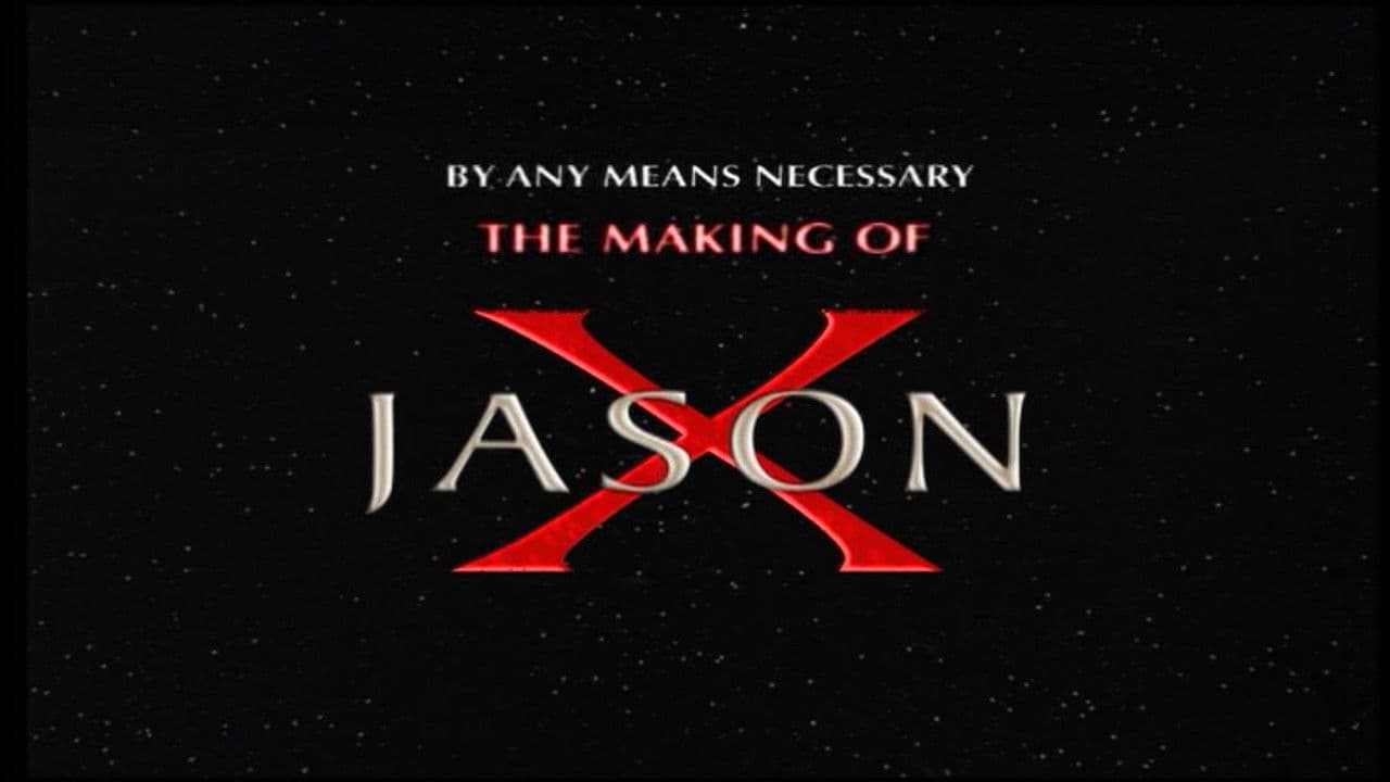 By Any Means Necessary: The Making of "Jason X"