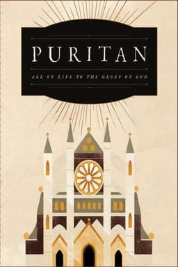 Puritan: All of Life to the Glory of God
