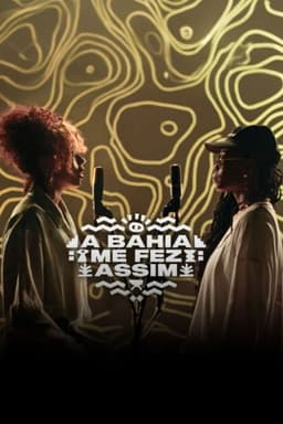 A Bahia Me Fez Assim