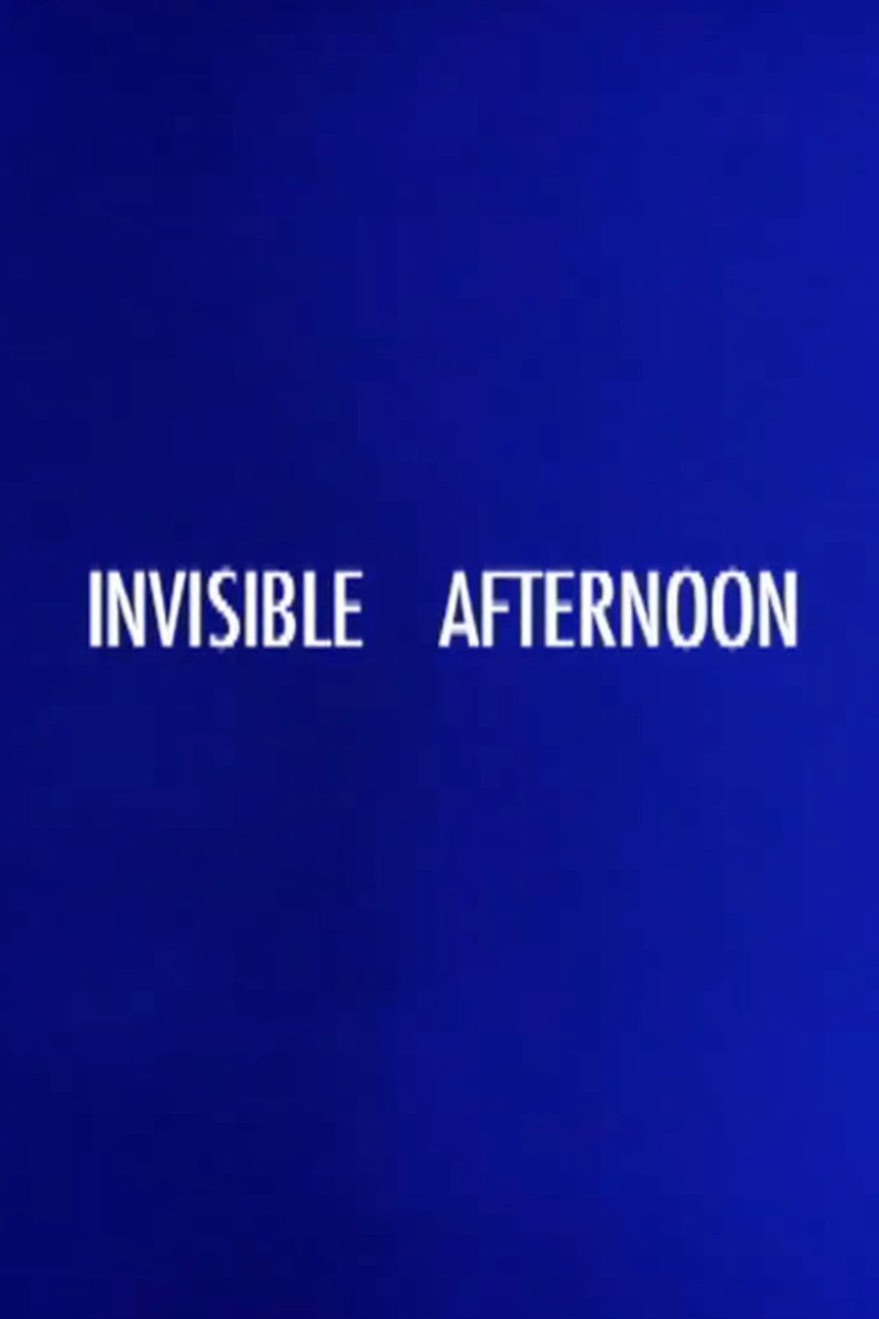 Invisible Afternoon