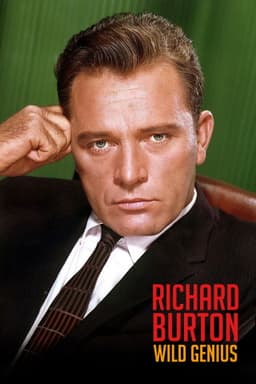 Richard Burton: Wild Genius