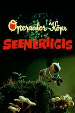 Kips the Operator in the Land of Mushrooms