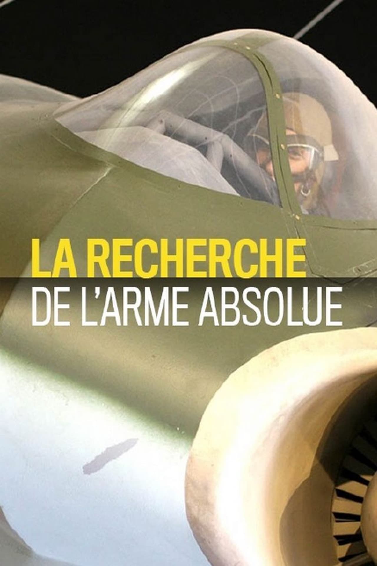 La recherche de l'arme absolue