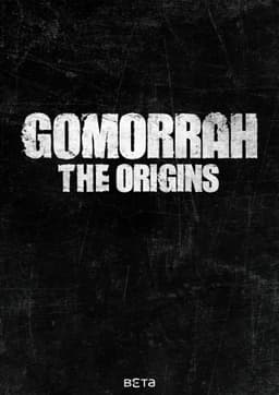 Gomorrah - The Origins