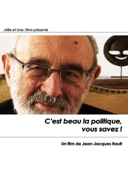 C’est beau la politique, vous savez !