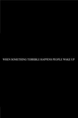 When Something Terrible Happens People Don't Wake Up