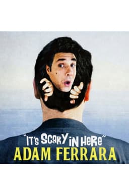 Adam Ferrara: It's Scary in Here