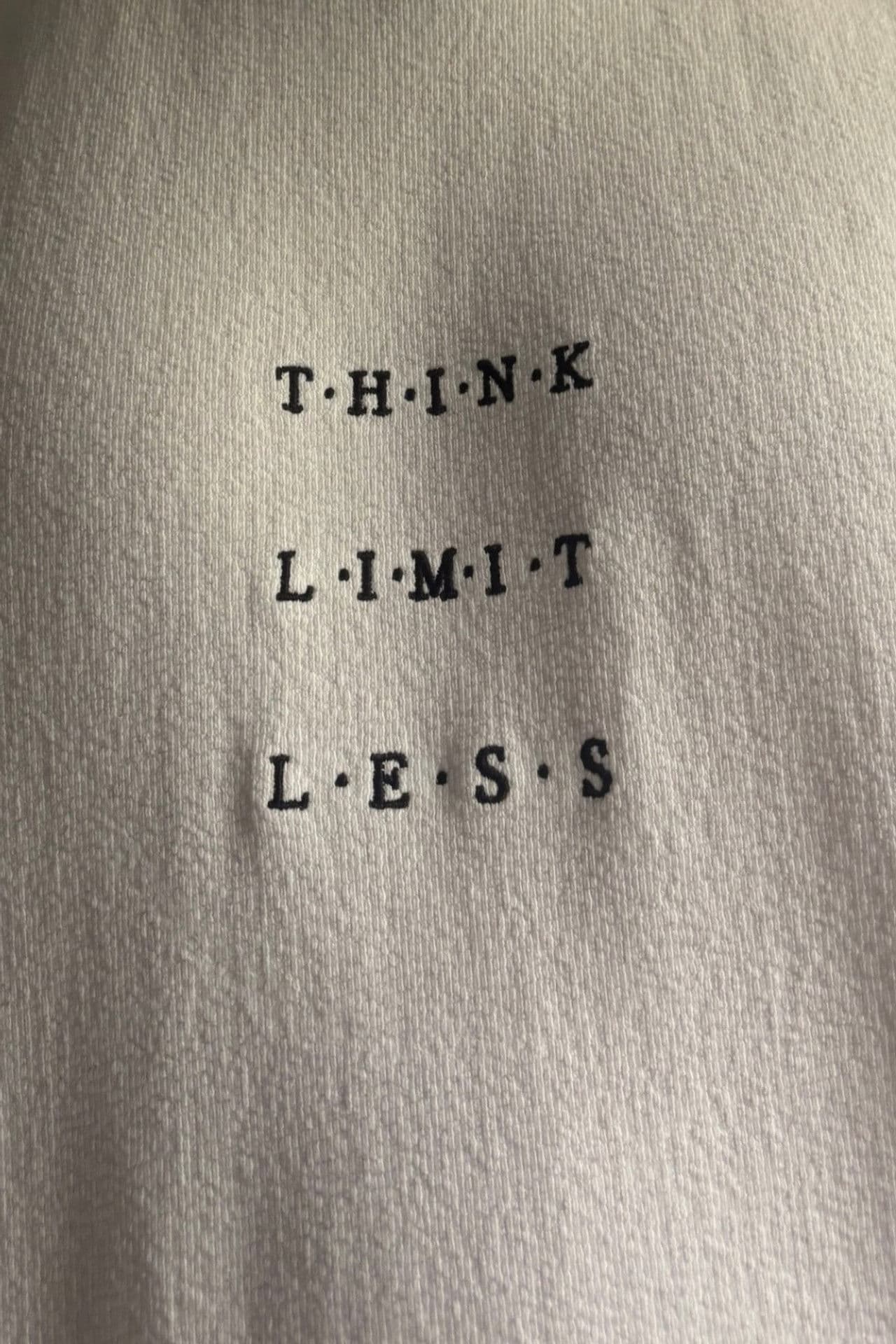 Think. Limit. Less