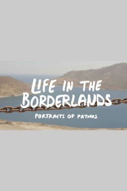 Life in the Borderlands - Portraits of Patmos