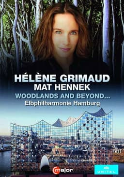 Helene Grimaud - Woodlands and beyond...