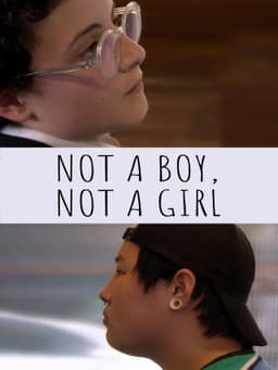 Not a Boy, Not a Girl
