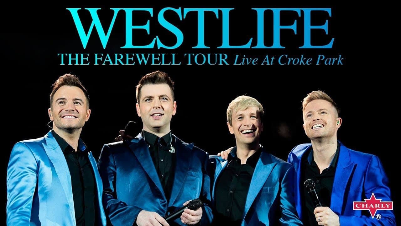 Westlife: The Farewell Tour - Live at Croke Park