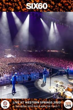SIX60: Live At Western Springs