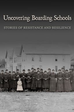 Uncovering Boarding Schools: Stories of Resistance and Resilience