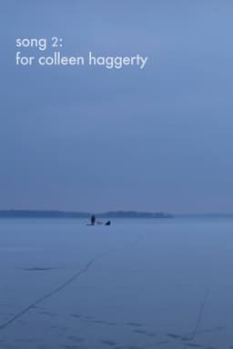 Song 2: For Colleen Haggerty