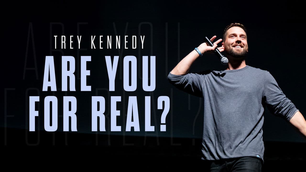 Trey Kennedy Special: Are You For Real?