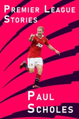 Premier League Stories - Paul Scholes