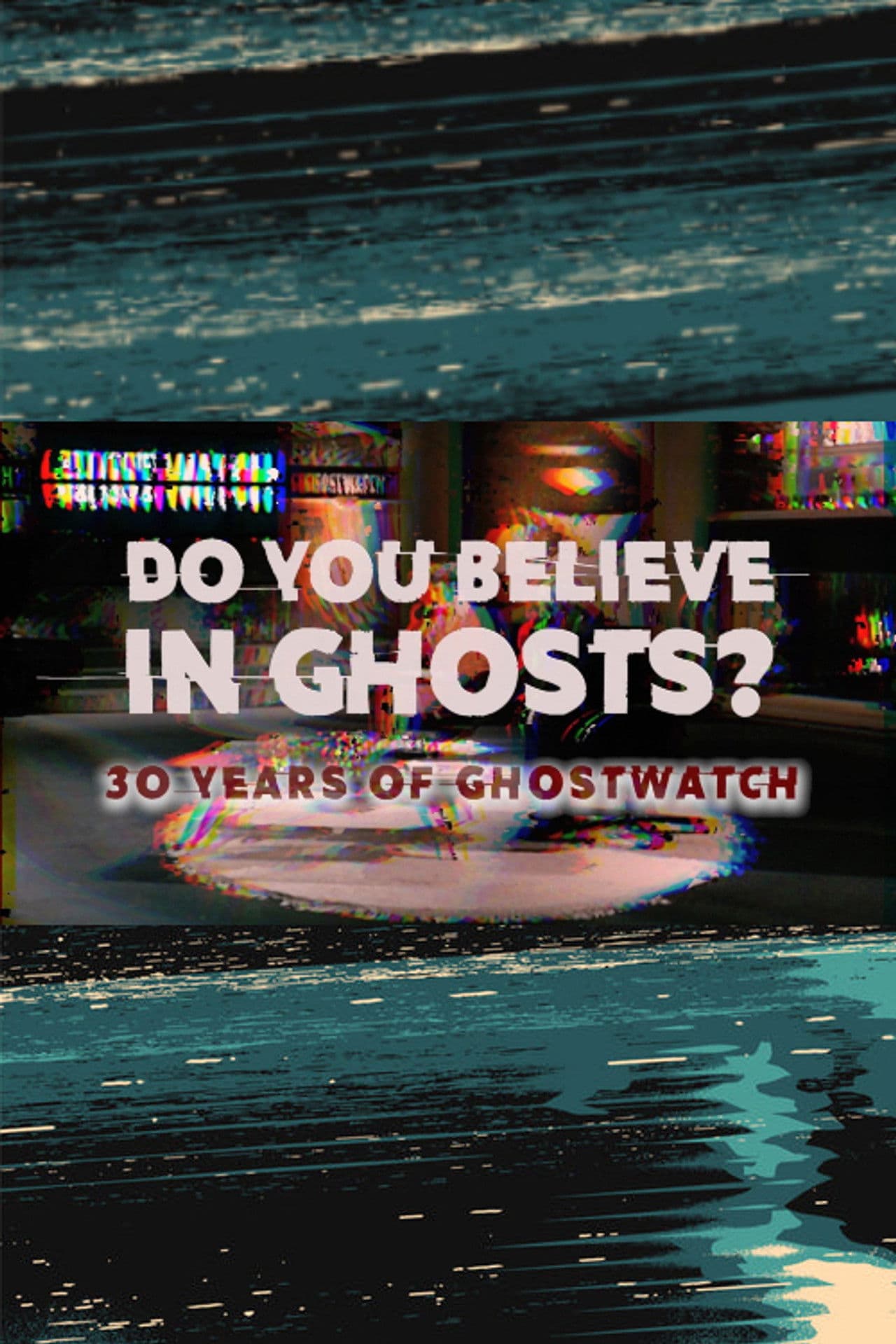 Do You Believe In Ghosts?: 30 Years of Ghostwatch