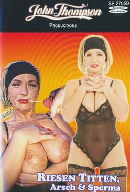 Riesen Titten, Arsch & Sperma