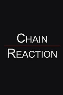 Chain Reaction