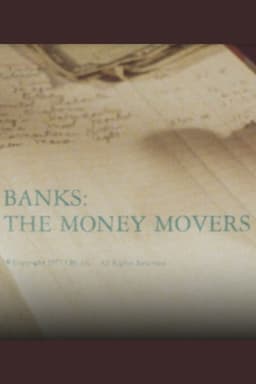 Banks: The Money Movers