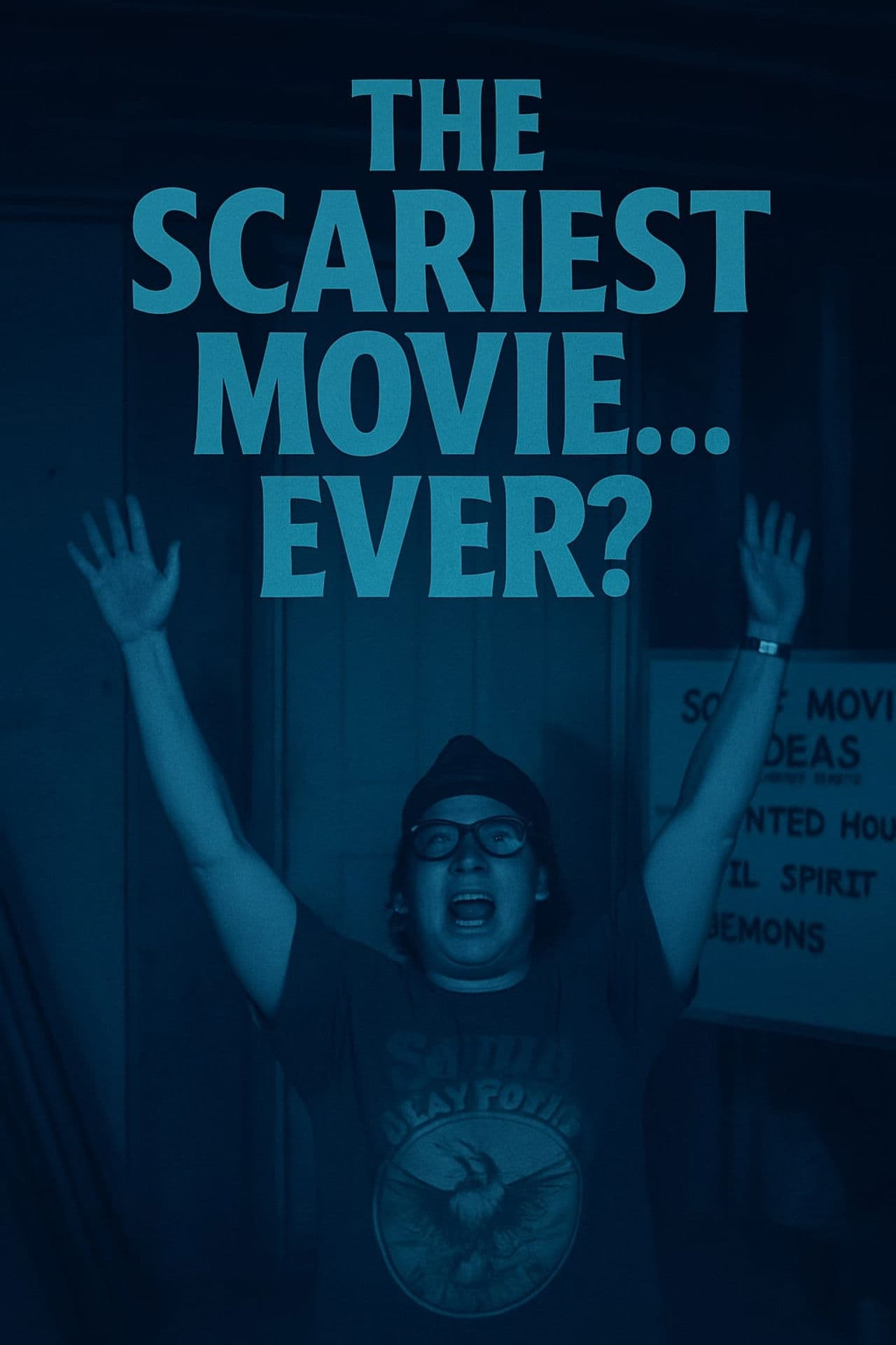 The Scariest Movie… Ever?