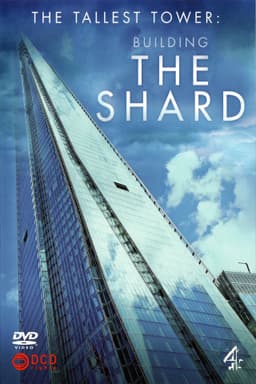 The Tallest Tower: Building The Shard