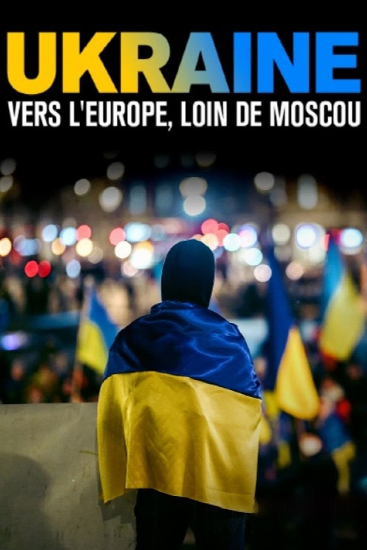 Ukraine : vers l’Europe, loin de Moscou