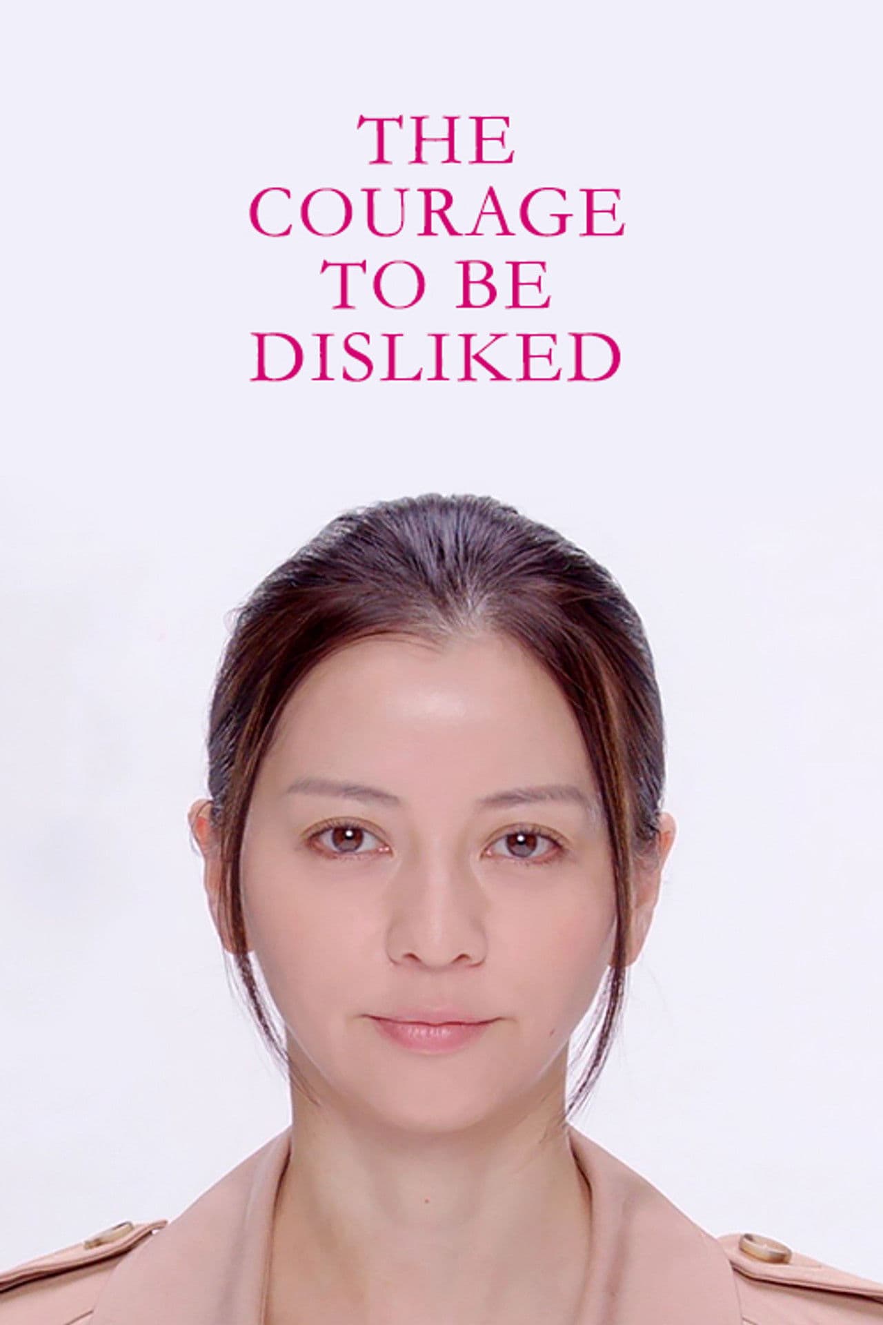 The Courage to be Disliked
