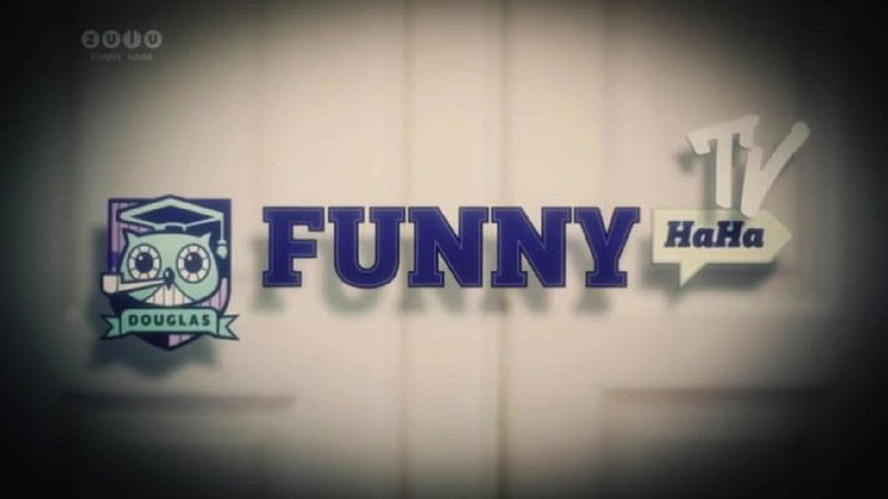 Funny HaHa TV: The Douglas Web