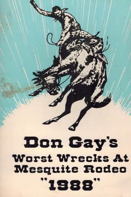 Don Gay's Worst Wrecks At Mesquite Rodeo 1988