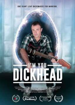 I'm You, Dickhead