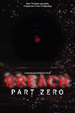 BREACH: PART ZERO