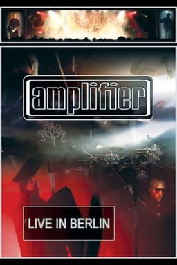 Amplifier: Live in Berlin