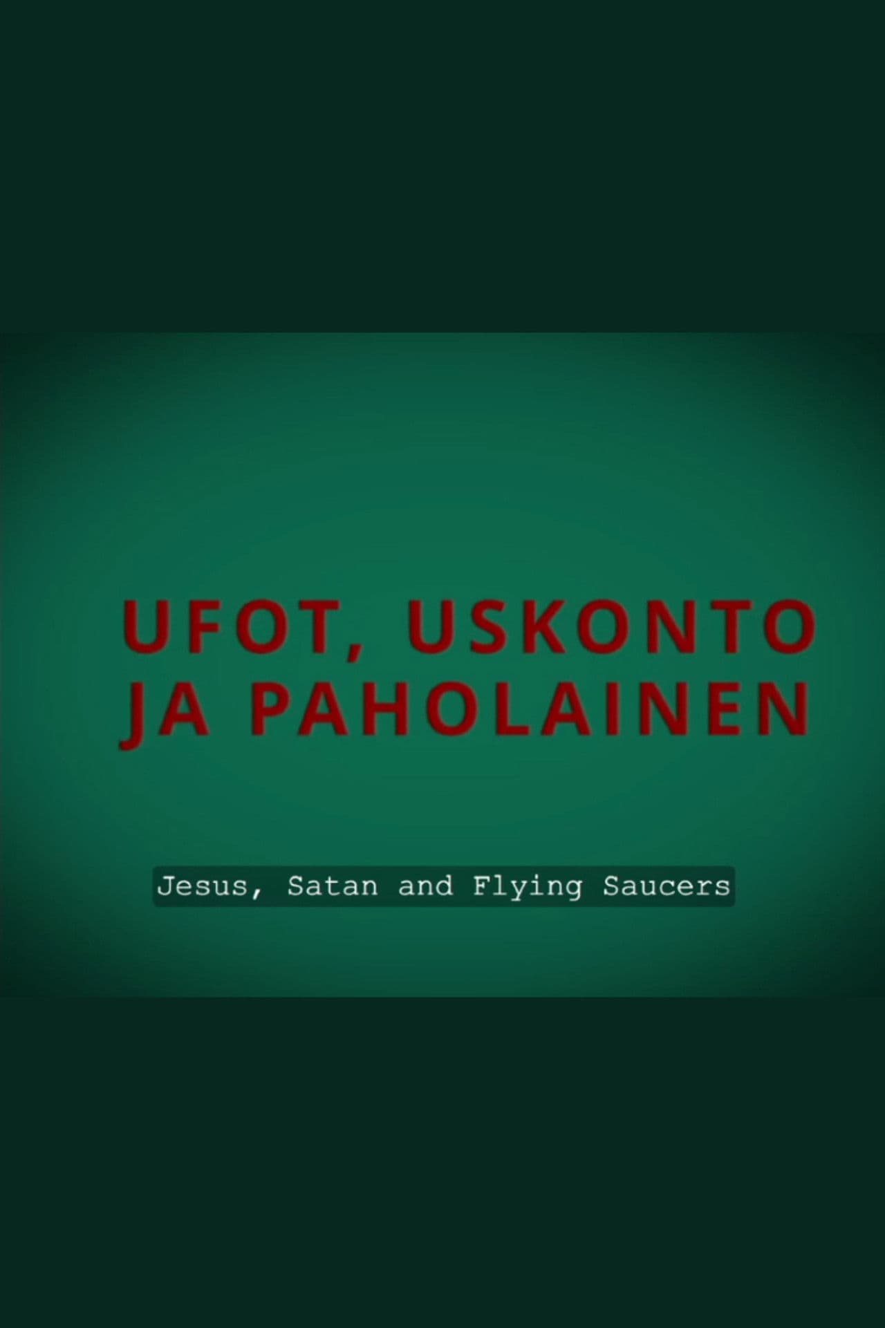 Jesus, Satan and Flying Saucers