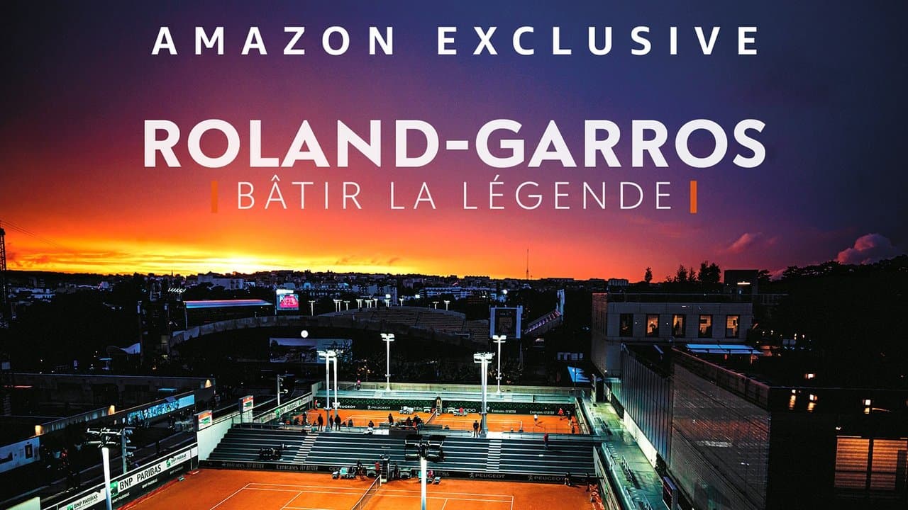 Roland-Garros: Building the Legend