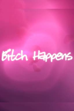 Bitch Happens