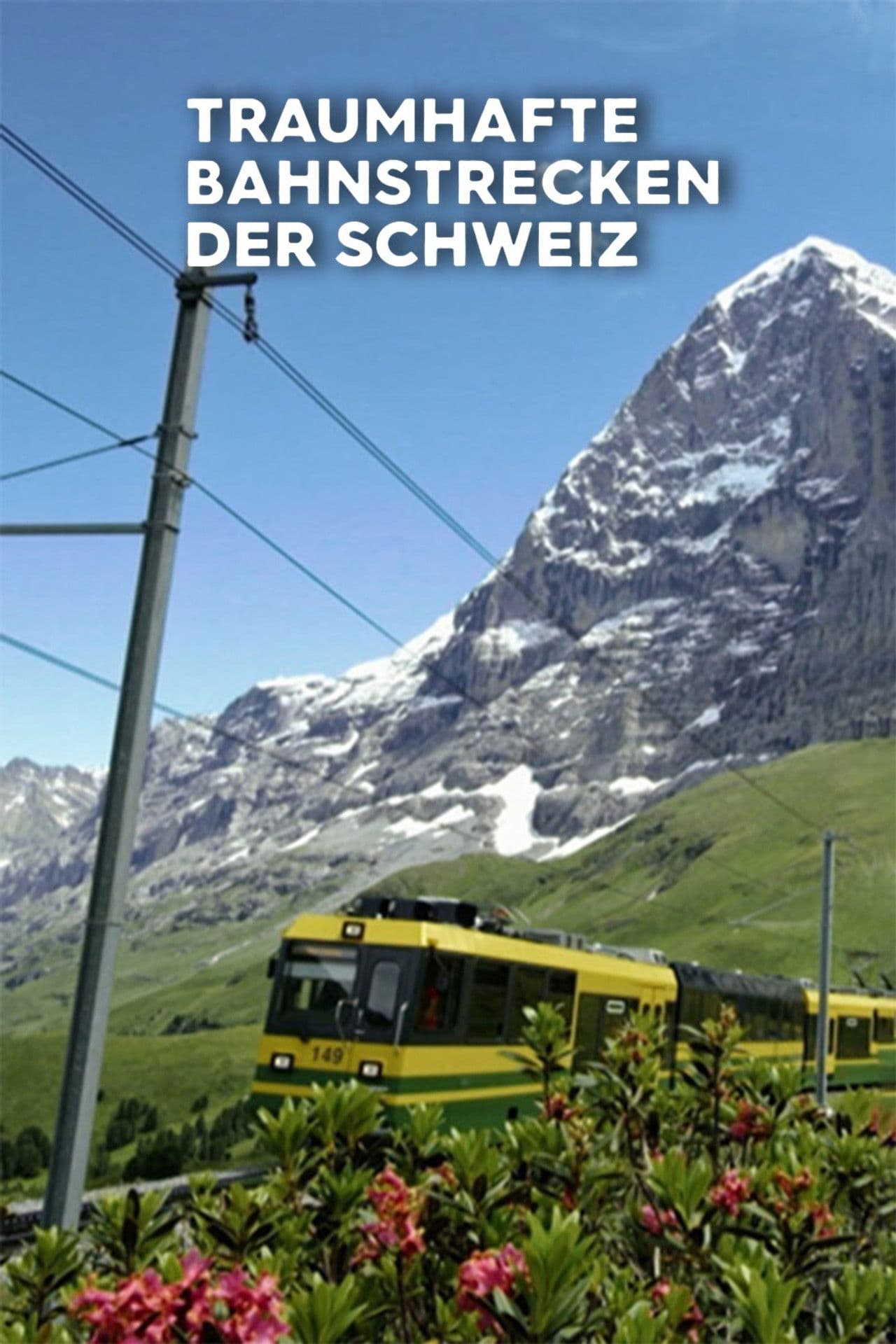 Traumhafte Bahnstrecken der Schweiz