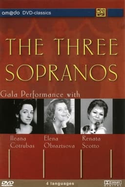 The Three Sopranos - Gala Performance with Renata Scotto, Ileana Cotrubas and Elena Obraztsova