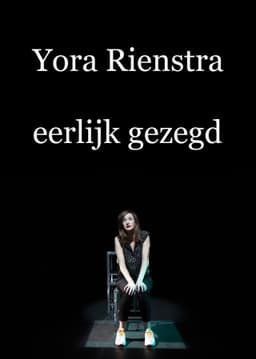 Yora Rienstra: Eerlijk Gezegd