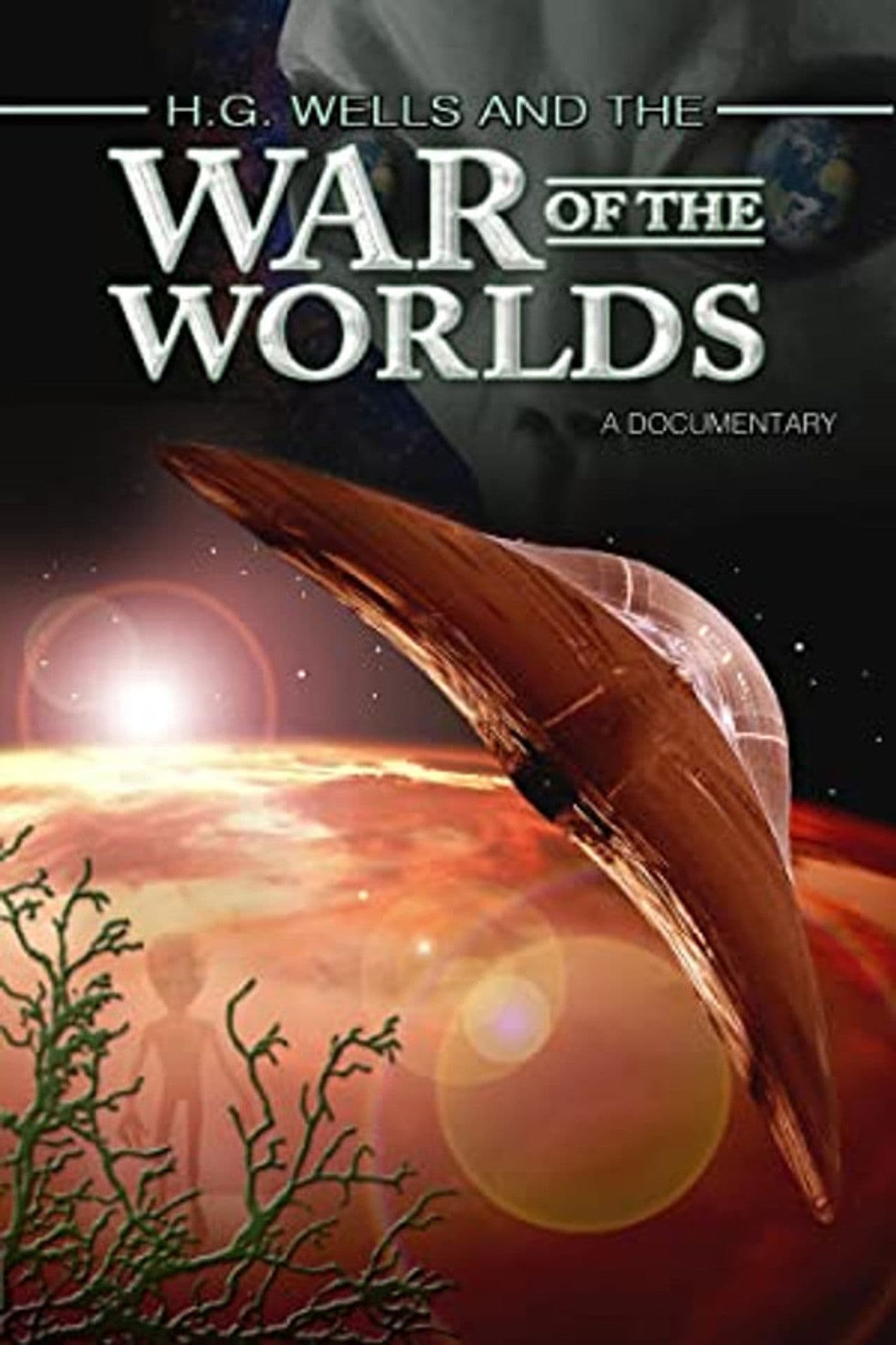 H.G. Wells and the War of the Worlds: A Documentary