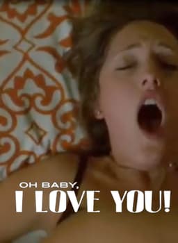 Oh Baby, I Love You!