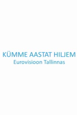 Kümme aastat hiljem. Eurovisioon Tallinnas