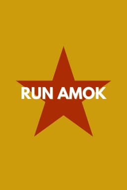 Run Amok