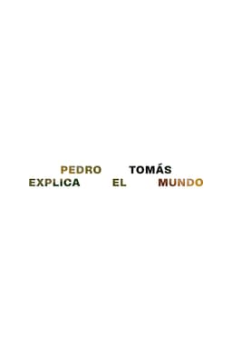 Pedro Tomás Explains The World