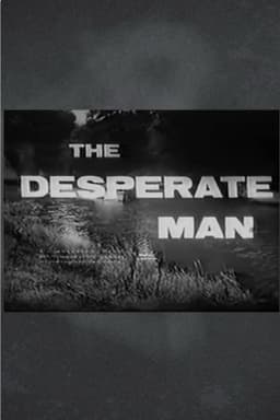 The Desperate Man