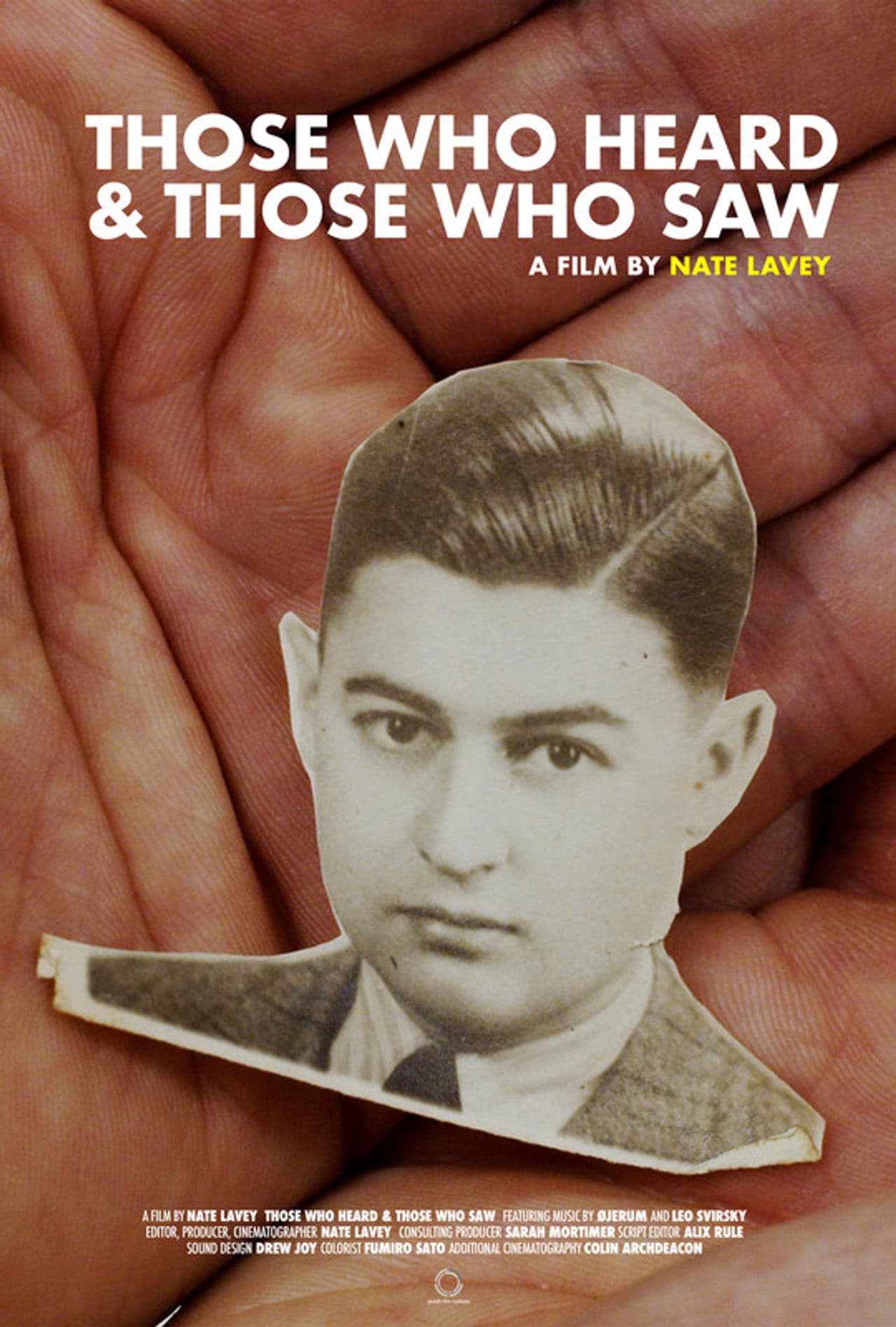 Those Who Heard and Those Who Saw