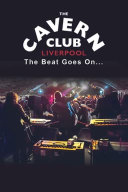 The Cavern Club: The Beat Goes On